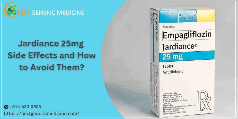 Jardiance 25mg Tablet Side Effects and How to Avoid Them?